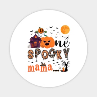 One Spooky mama Halloween October 31 Magnet